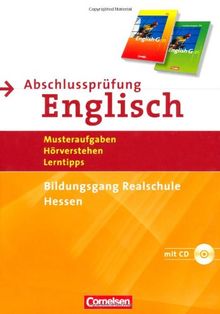 Abschlussprüfung Englisch - English G 21 - Realschule Hessen: 10. Schuljahr - Musterprüfungen und Hörverstehensaufgaben: Arbeitsheft mit Hör-CD