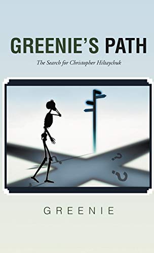 Greenie's Path: The Search for Christopher Hiltaychuk