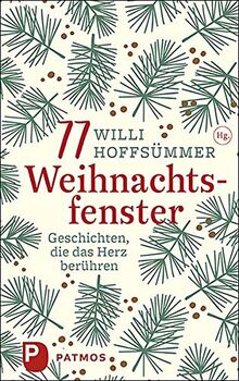 77 Weihnachtsfenster: Geschichten, die das Herz berühren