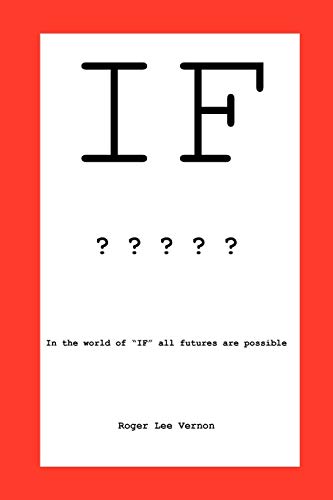 If: In the World of IF, All Futures Are Possible