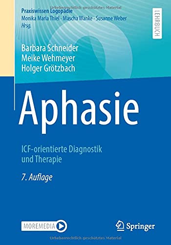 Barbara Schneider - GEBRAUCHT Aphasie ICF-orientierte Diagnostik und Therapie (Praxiswissen Logopädie) - Preis vom 22102023 045847 h
