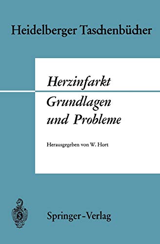 Herzinfarkt Grundlagen und Probleme (Heidelberger Taschenbücher, 61, Band 61)