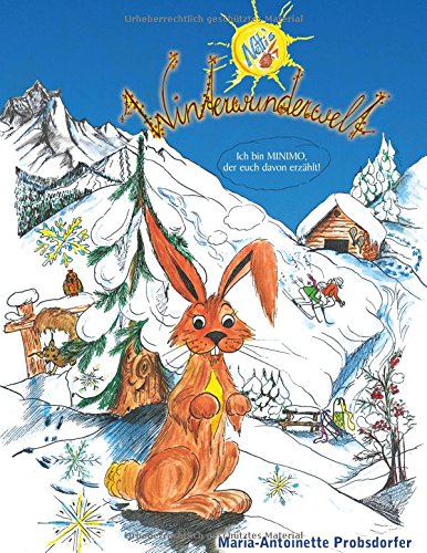 Netti's Winterwunderwelt: Ich bin Minimo, der euch davon erzählt! (Netti's Welten)
