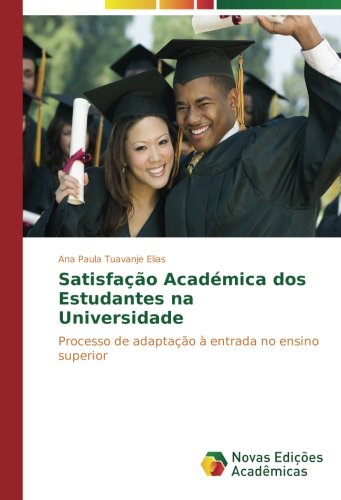 Satisfação Académica dos Estudantes na Universidade: Processo de adaptação à entrada no ensino superior