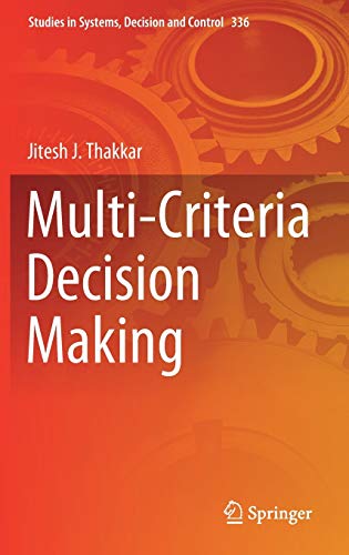 Multi-Criteria Decision Making (Studies in Systems, Decision and Control, 336, Band 336)
