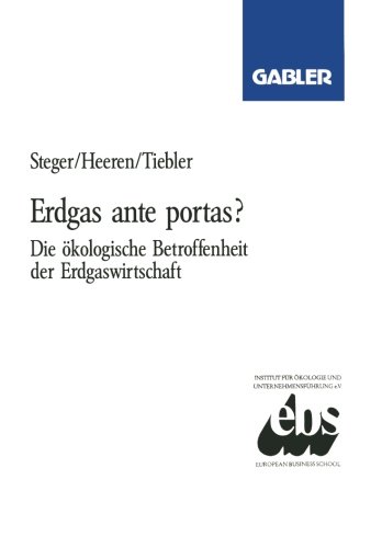 Erdgas ante portas?: Die ökologische Betroffenheit der Erdgaswirtschaft