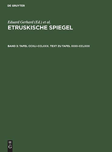 Tafel CCXLI–CCLXXX. Text zu Tafel XXXI–CCLXXX (Etruskische Spiegel)