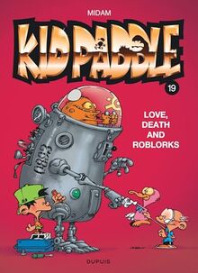 Kid Paddle. Vol. 19. Love, death and RoBlorks