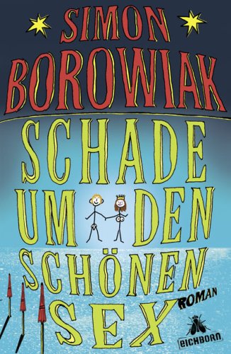 Schade Um Den Schönen Sex Roman Von Simon Borowiak 