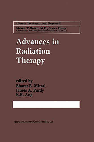 Advances in Radiation Therapy (Cancer Treatment and Research, 93, Band 93)