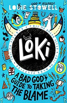 Loki: A Bad God's Guide to Taking the Blame