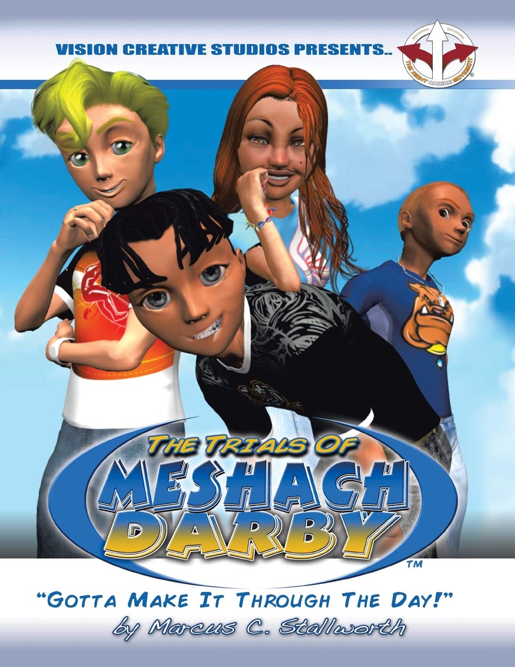 The Trials of Meshach Darby: Gotta Make It Through the Day!
