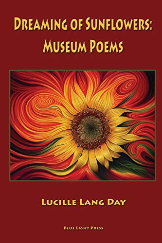 Dreaming of Sunflowers: Museum Poems
