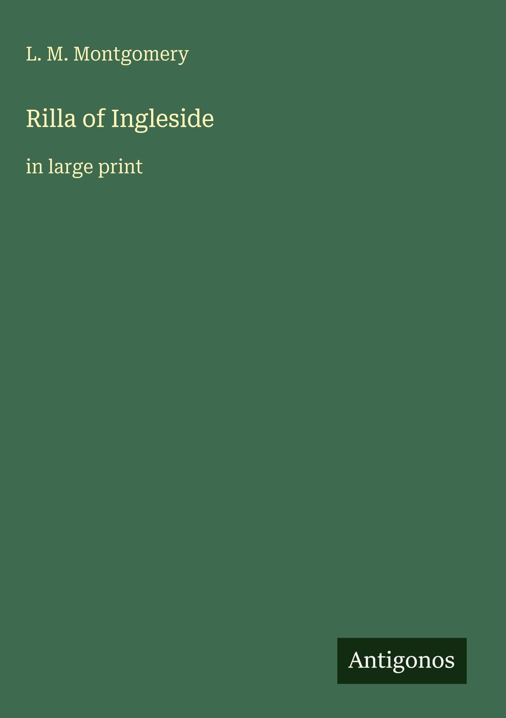 Rilla of Ingleside: in large print