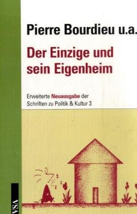 Bourdieu, Pierre: Der Einzige und sein Eigenheim