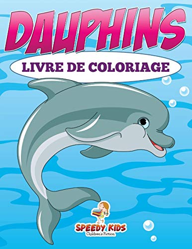Dauphins : Livre de coloriage