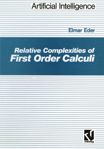 Relative Complexities of First Order Calculi (Künstliche Intelligenz) (German Edition)