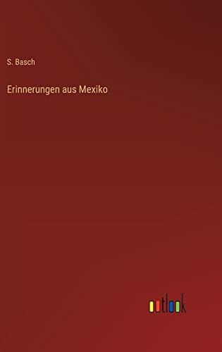 Erinnerungen aus Mexiko