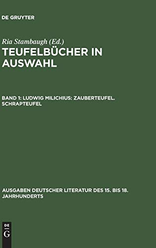 Ludwig Milichius: Zauberteufel. Schrapteufel (Ausgaben deutscher Literatur des 15. bis 18. Jahrhunderts, 23, Band 23)