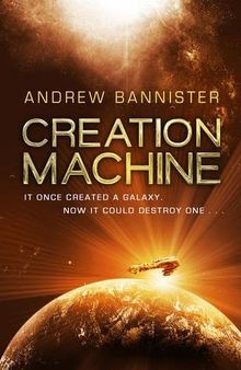 Creation Machine: (The Spin Trilogy 1)