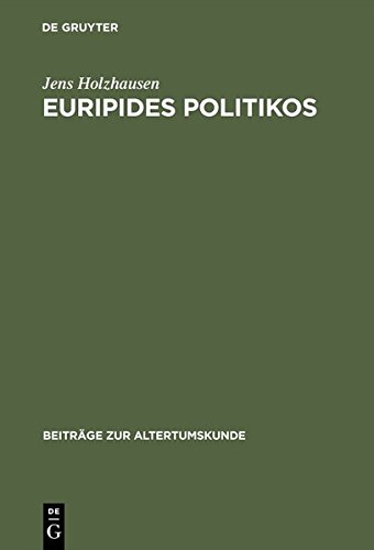 Euripides Politikos: Recht und Rache in 'Orestes' und 'Bakchen' (Beiträge zur Altertumskunde, Band 185)