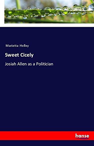 Sweet Cicely: Josiah Allen as a Politician