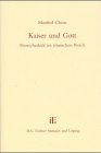Kaiser und Gott: Herrscherkult im römischen Reich
