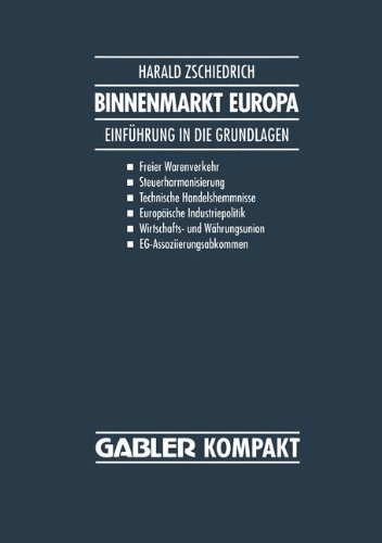 Binnenmarkt Europa: Einfuhrung In Die Grundlagen (Gabler Kompakt) (German Edition)