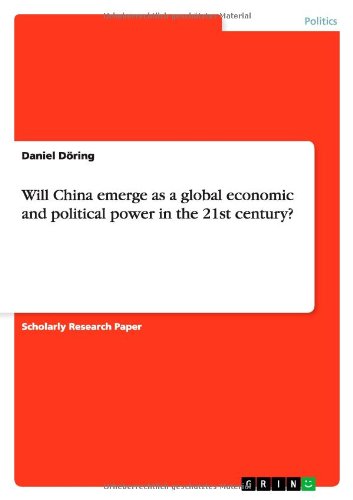 Will China emerge as a global economic and political power in the 21st century?