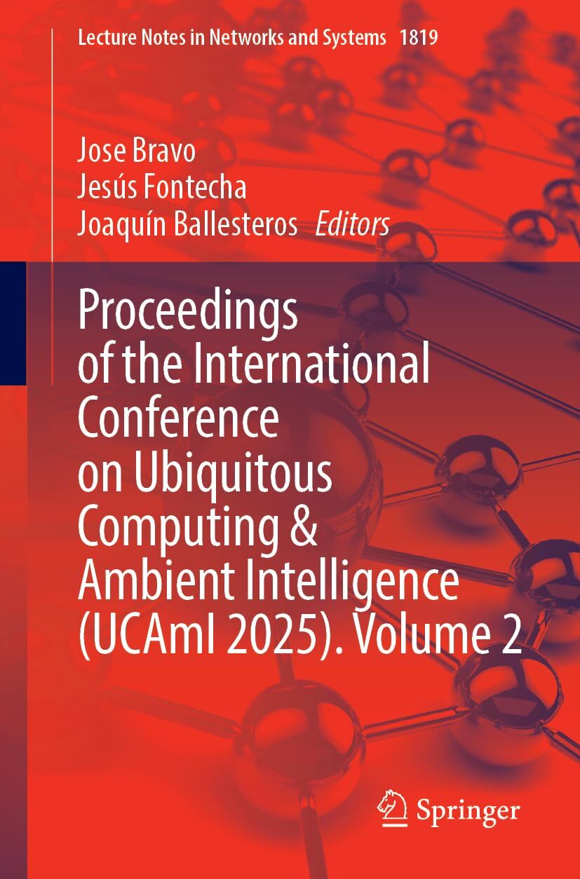 Proceedings of the International Conference on Ubiquitous Computing and Ambient Intelligence (UCAmI 2025), Volume 2