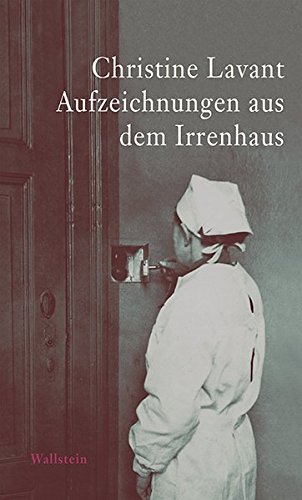 Lavant, Christine: Aufzeichnungen aus dem Irrenhaus