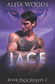 Jace (River Pack Wolves, Buch 2)