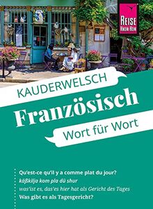 Französisch - Wort für Wort: Kauderwelsch-Sprachführer von Reise Know-How