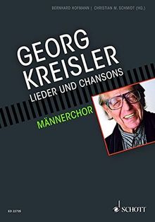 Georg Kreisler: Lieder und Chansons in Bearbeitungen für Männerchor und Klavier. Band 1. Männerchor (TTBB) und Klavier. Chorbuch.