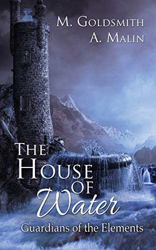 The House of Water (Guardians of the Elements, Band 2)
