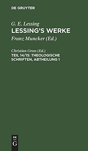 Theologische Schriften, Abtheilung 1 (Gotthold Ephraim Lessing: Lessing’s Werke)
