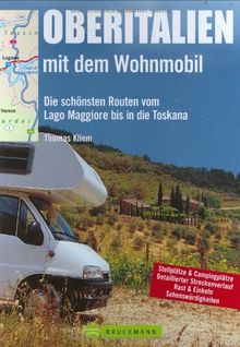 Oberitalien mit dem Wohnmobil: Die schönsten Routen vom Lago Maggiore bis in die Toskana