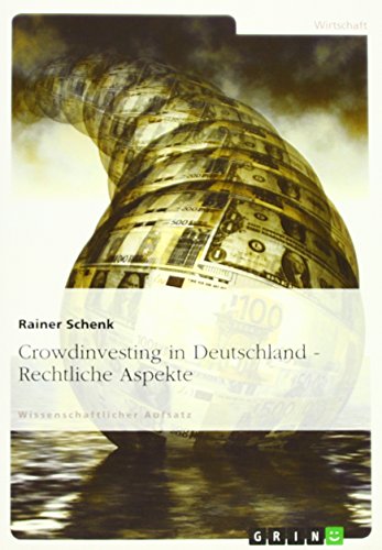 Crowdinvesting in Deutschland - Rechtliche Aspekte