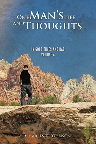 One Man's Life and Thoughts: In Good Times and Bad - Volume 4