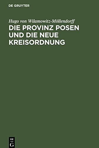 Die Provinz Posen und die neue Kreisordnung