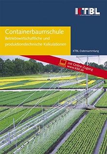 Containerbaumschule: Betriebswirtschaftliche und produktionstechnische Kalkulationen