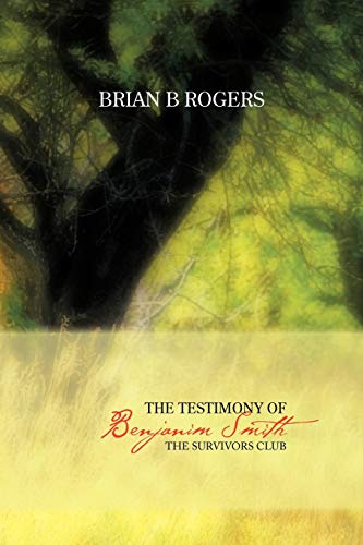 The Testimony Of Benjanim Smith: The Survivors Club