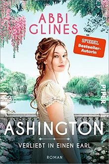 Ashington – Verliebt in einen Earl: Roman | Für Fans von Regency Romance und »Bridgerton«