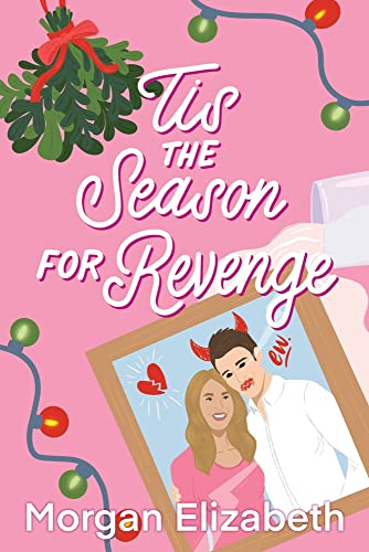 Morgan Elizabeth Tis The Season For Revenge