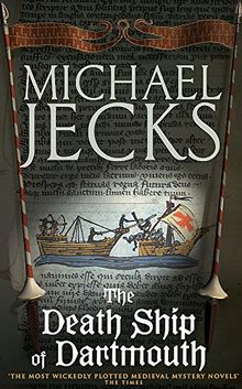 The Death Ship of Dartmouth (Knights Templar Mysteries 21): A fascinating murder mystery from 14th-century Devon (Medieval West Country Mystery)