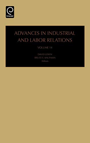 Advances in Industrial and Labor Relations (Advances in Industrial & Labor Relations, 14, Band 14)