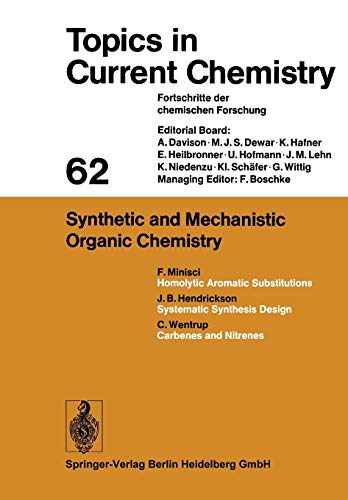 Synthetic and Mechanistic Organic Chemistry (Topics in Current Chemistry, 62, Band 62)