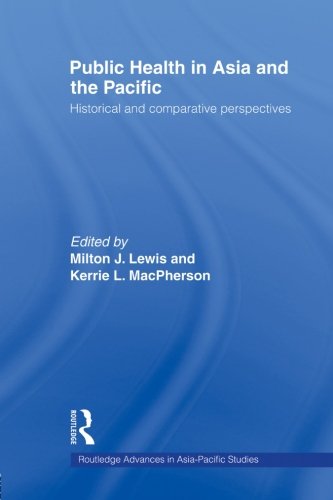 Public Health in Asia and the Pacific (Routledge Advances in Asia-Pacific Studies)