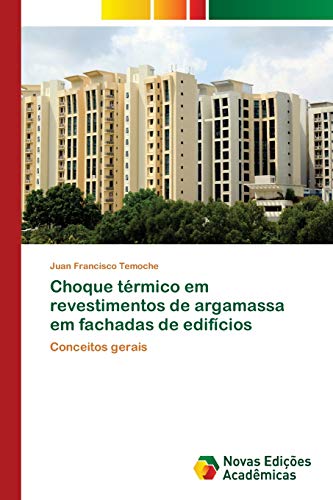 Choque térmico em revestimentos de argamassa em fachadas de edifícios: Conceitos gerais