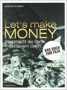 Let's make MONEY: Was macht die Bank mit unserem Geld?